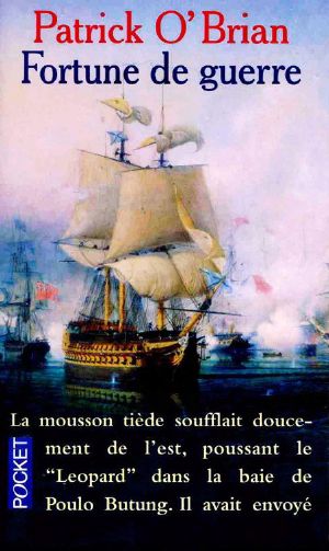 [Aubrey & Maturin 06] • Fortune De Guerre